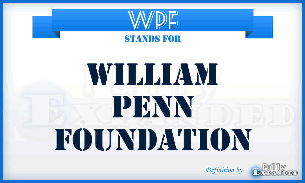 WPF - William Penn Foundation