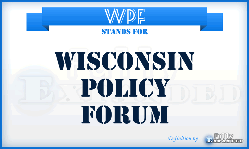 WPF - Wisconsin Policy Forum