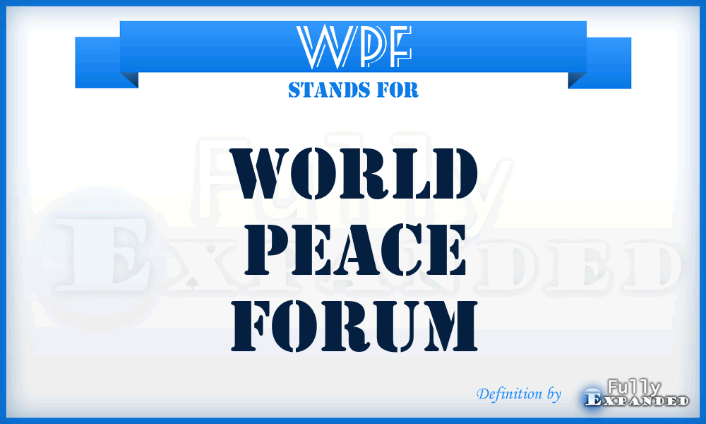 WPF - World Peace Forum