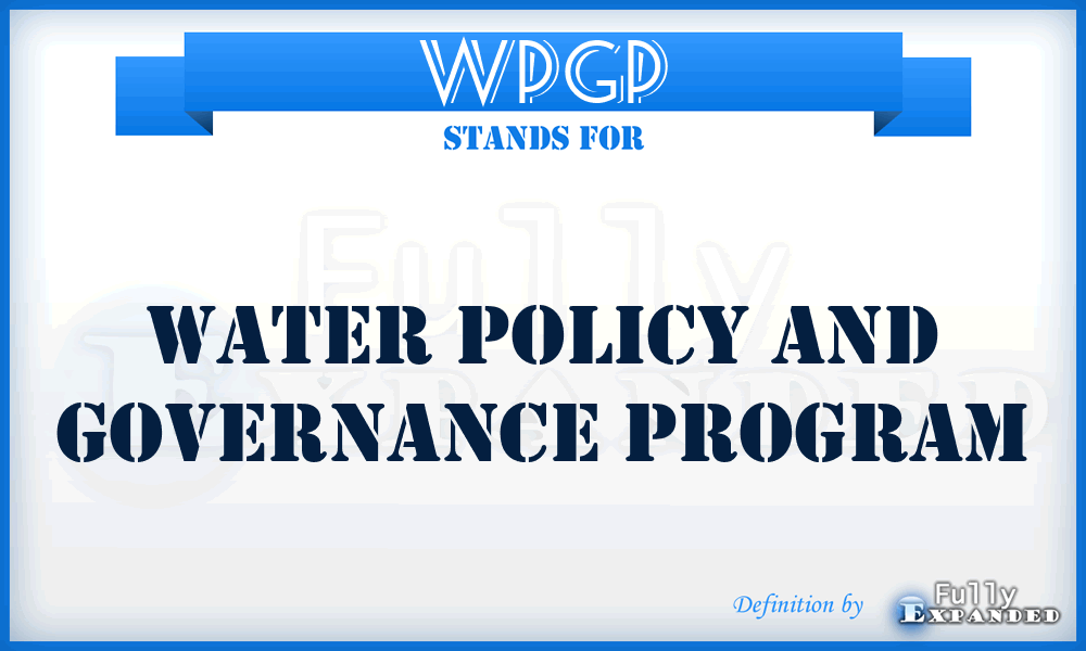 WPGP - Water Policy and Governance Program