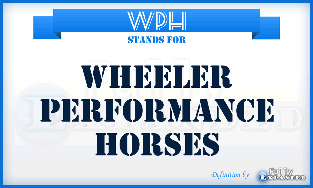 WPH - Wheeler Performance Horses