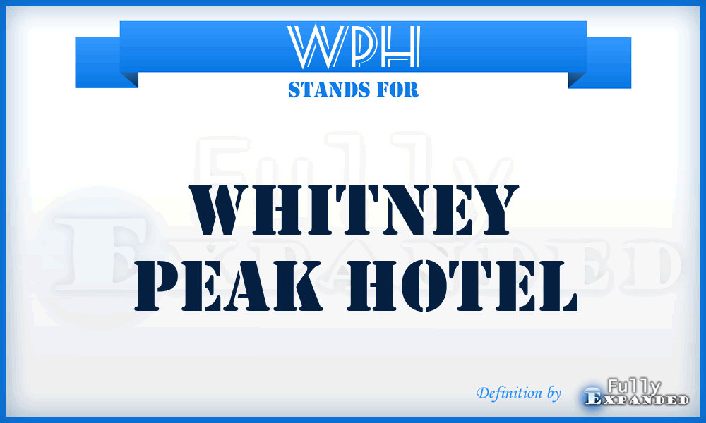 WPH - Whitney Peak Hotel
