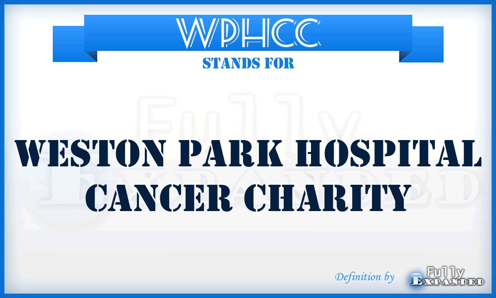 WPHCC - Weston Park Hospital Cancer Charity