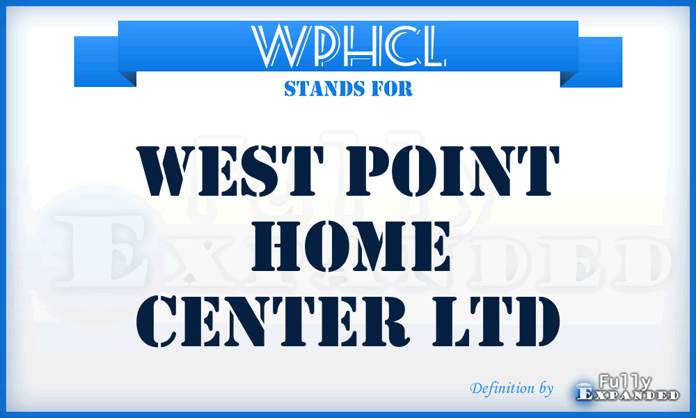 WPHCL - West Point Home Center Ltd