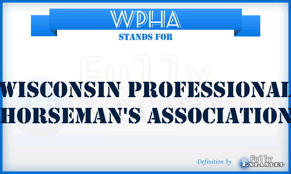 WPHA - Wisconsin Professional Horseman's Association