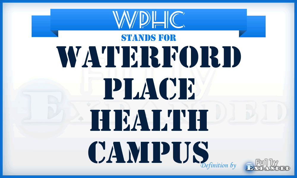 WPHC - Waterford Place Health Campus