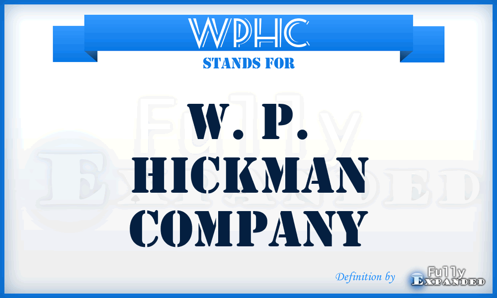 WPHC - W. P. Hickman Company