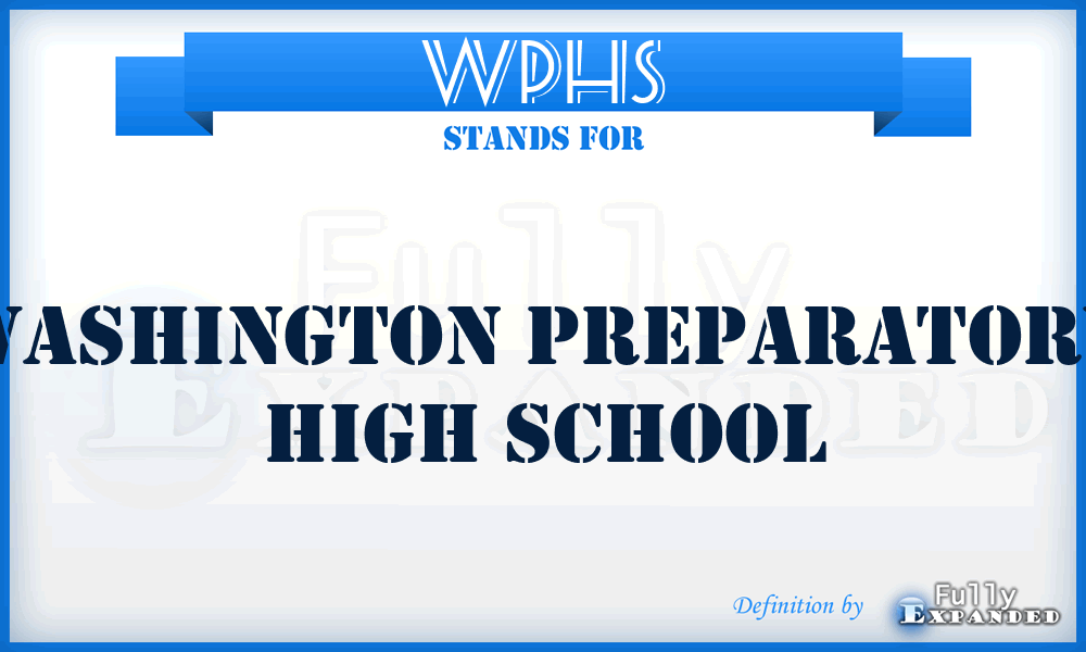 WPHS - Washington Preparatory High School