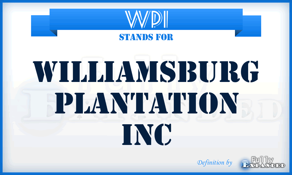 WPI - Williamsburg Plantation Inc