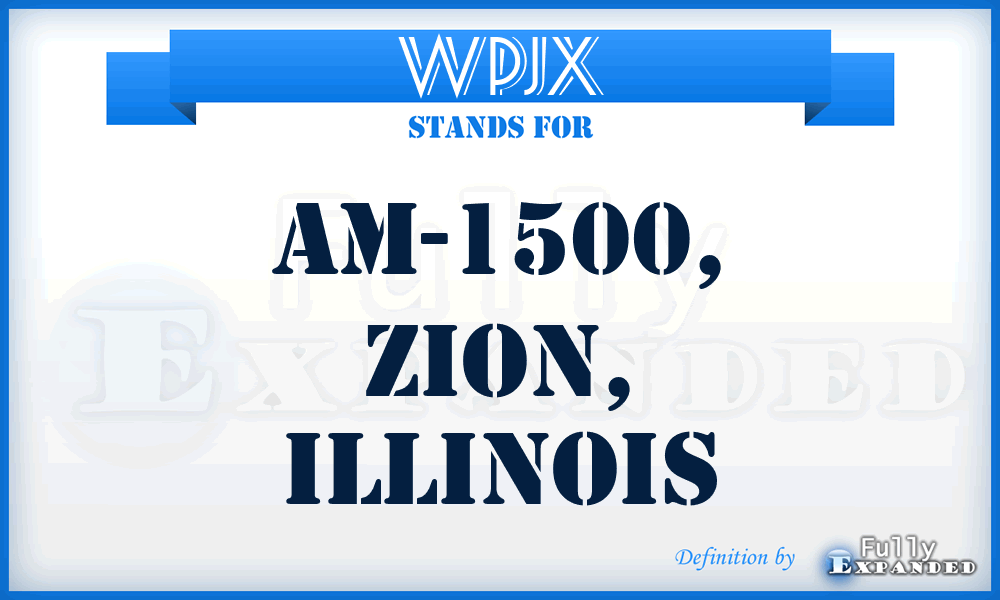 WPJX - AM-1500, Zion, Illinois