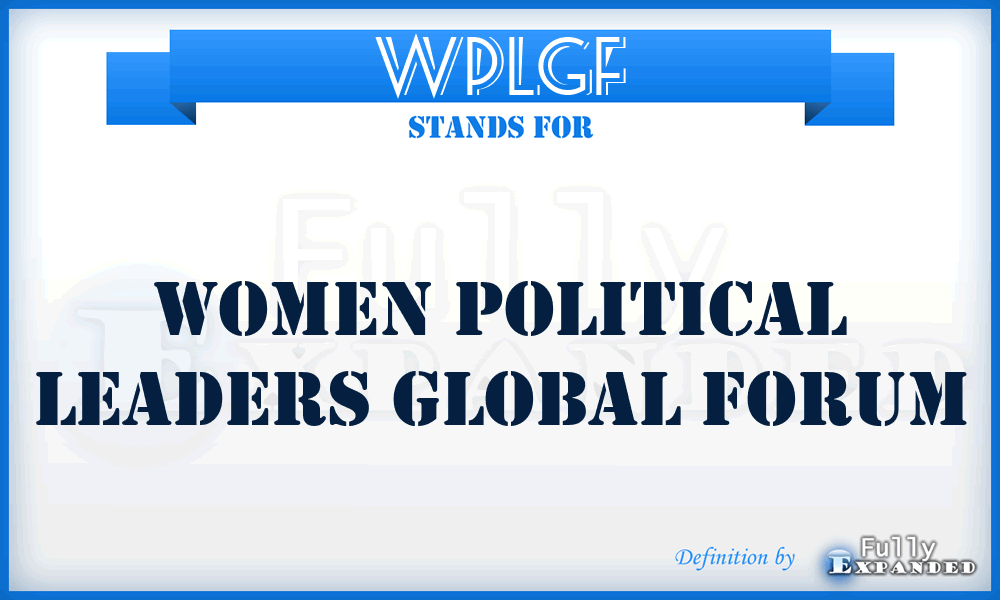 WPLGF - Women Political Leaders Global Forum