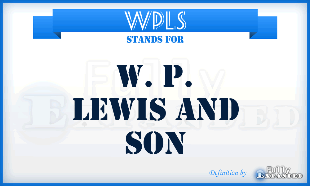 WPLS - W. P. Lewis and Son