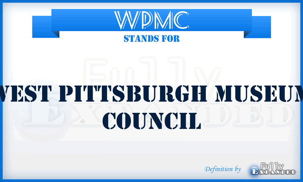 WPMC - West Pittsburgh Museum Council