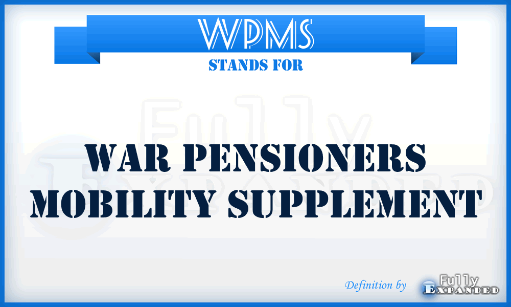 WPMS - War Pensioners Mobility Supplement