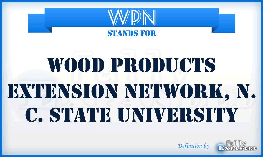 WPN - Wood Products Extension Network, N. C. State University