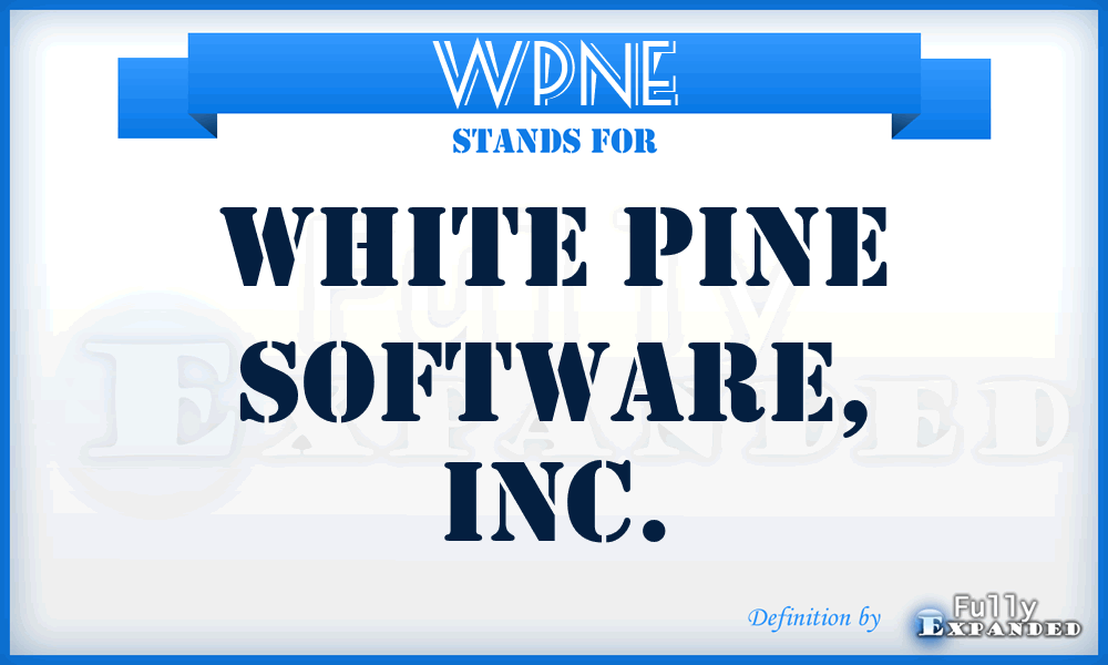 WPNE - White Pine Software, Inc.