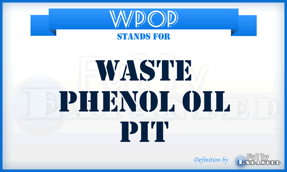 WPOP - Waste Phenol Oil Pit