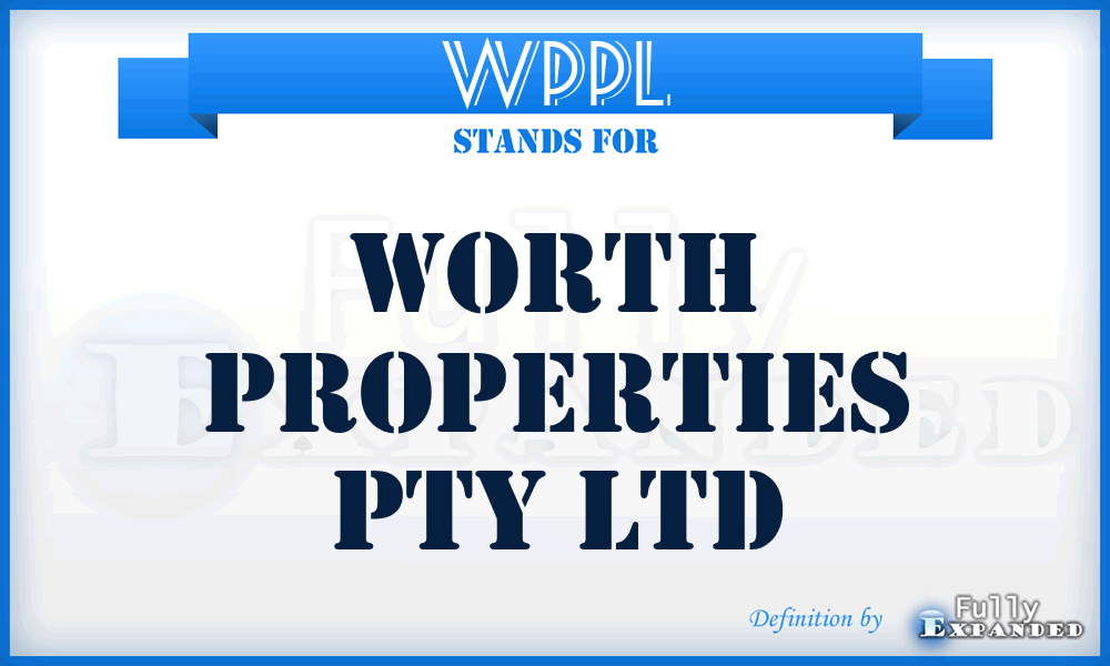 WPPL - Worth Properties Pty Ltd