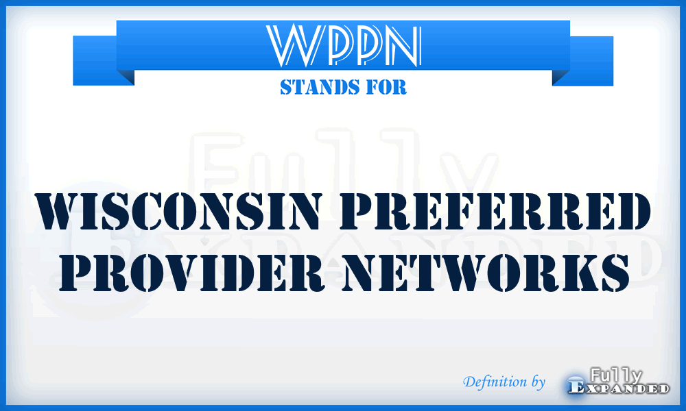 WPPN - Wisconsin Preferred Provider Networks