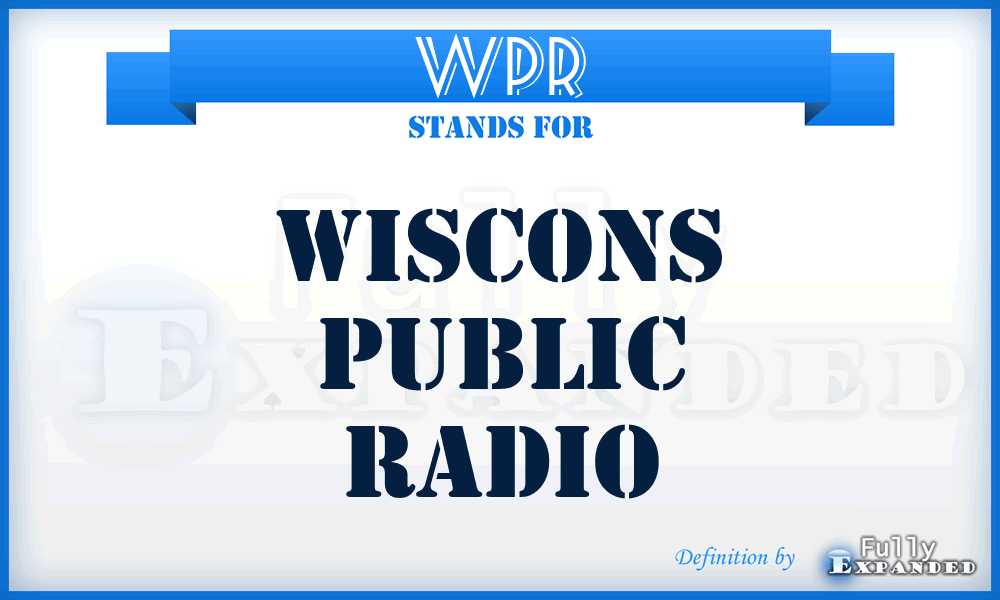 WPR - Wiscons Public Radio