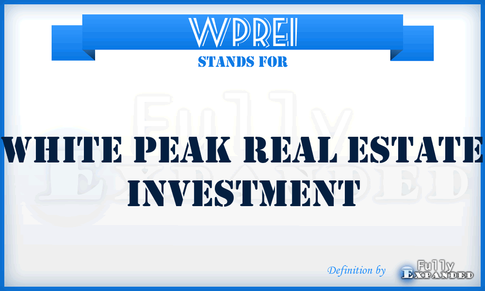 WPREI - White Peak Real Estate Investment