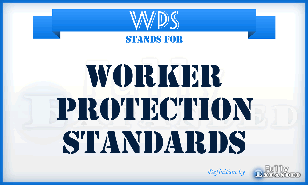 WPS - Worker Protection Standards