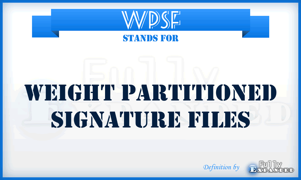 WPSF - Weight Partitioned Signature Files