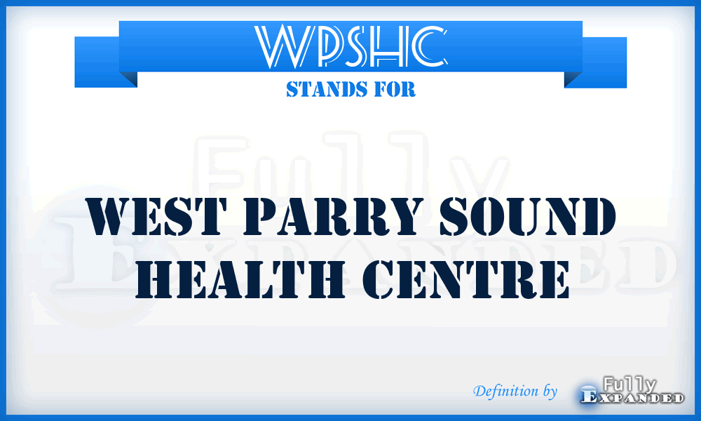 WPSHC - West Parry Sound Health Centre