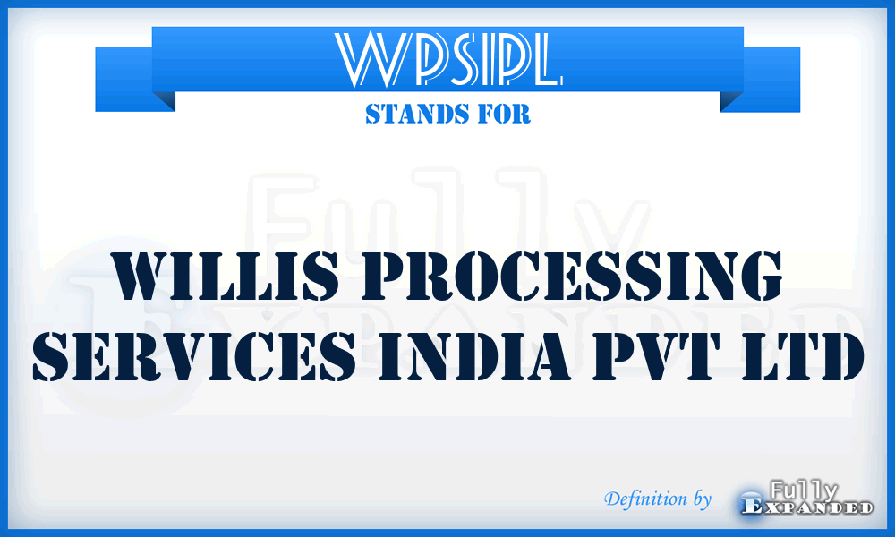 WPSIPL - Willis Processing Services India Pvt Ltd