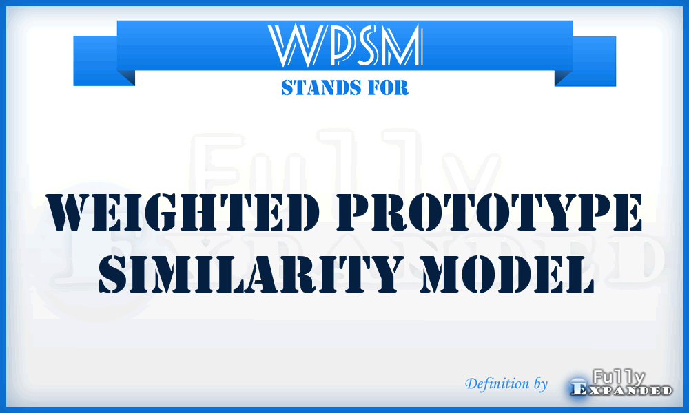 WPSM - Weighted Prototype Similarity Model