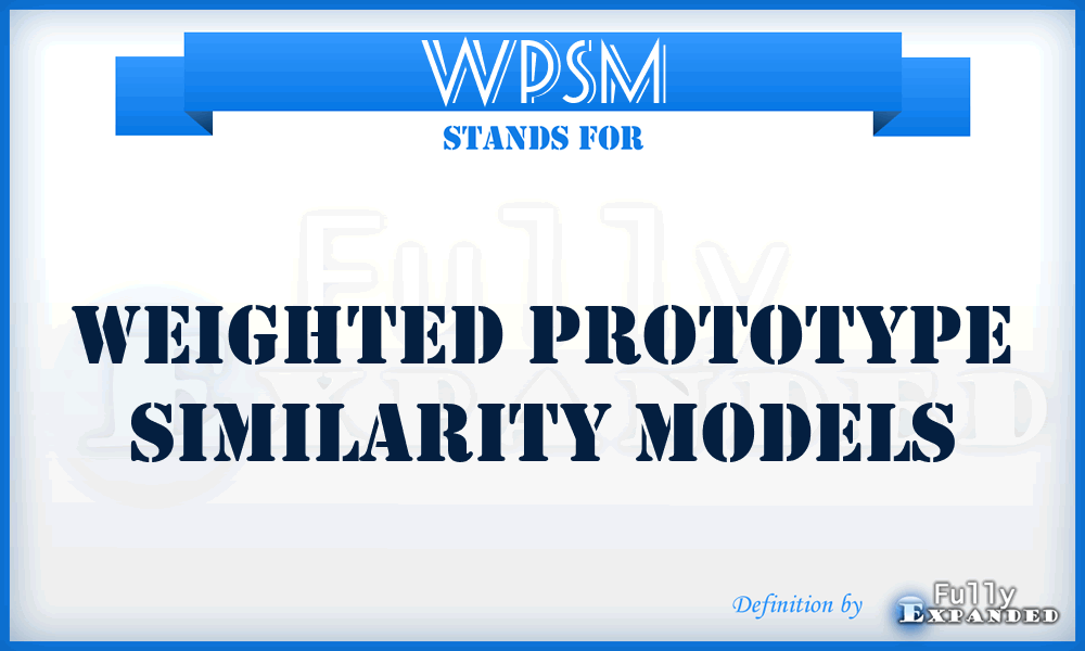 WPSM - Weighted Prototype Similarity Models