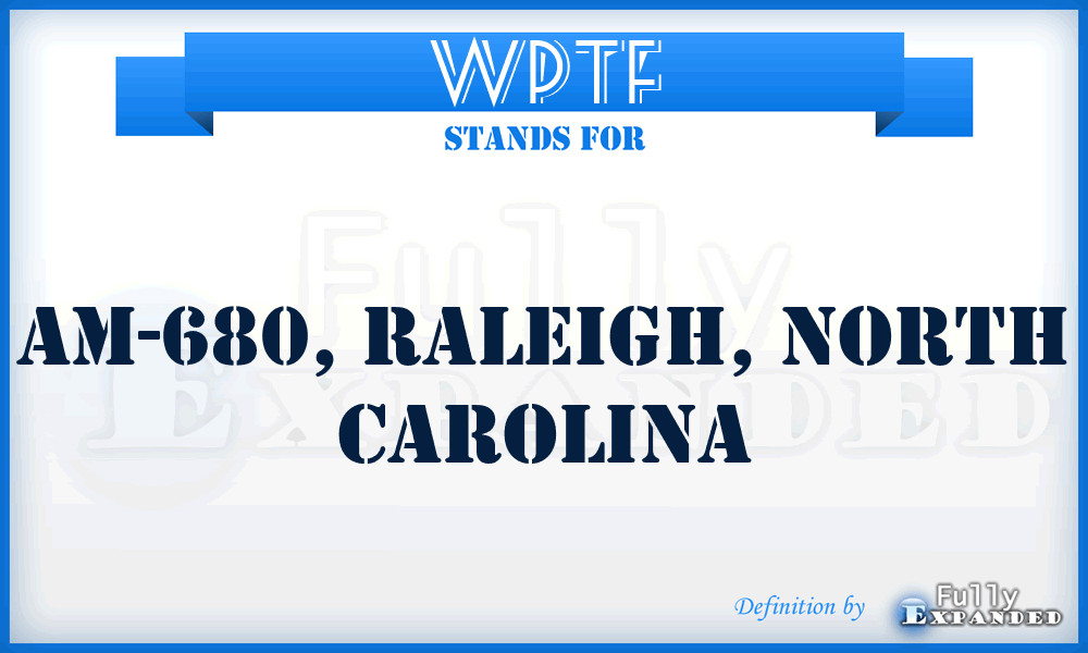 WPTF - AM-680, Raleigh, North Carolina