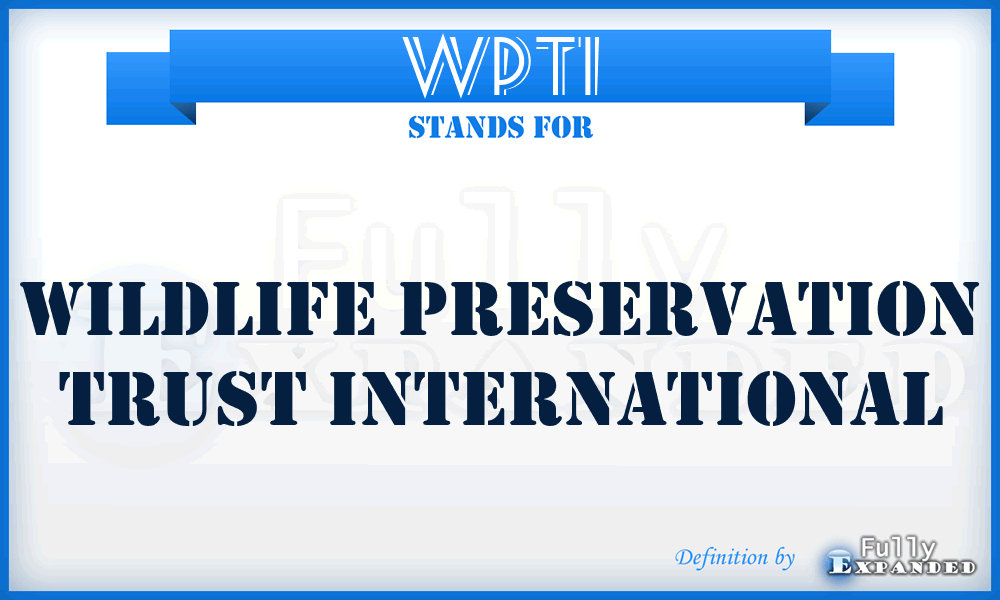 WPTI - Wildlife Preservation Trust International