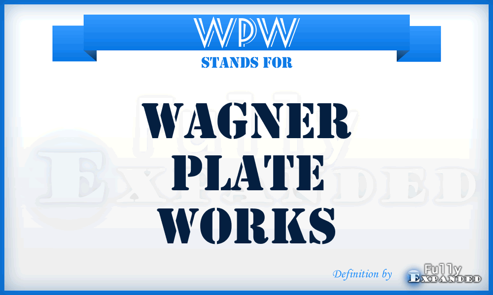 WPW - Wagner Plate Works