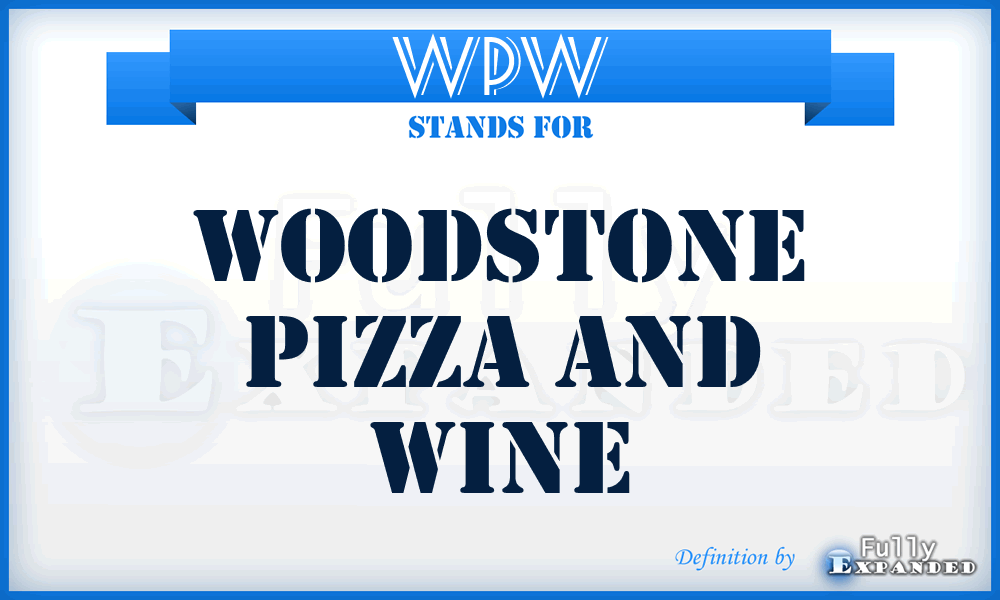 WPW - Woodstone Pizza and Wine