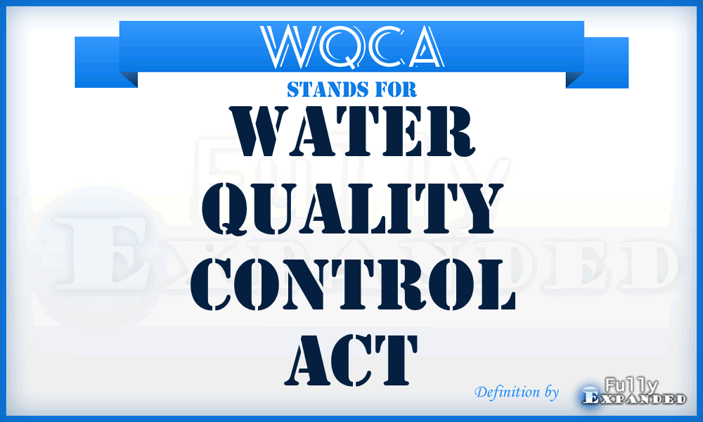 WQCA - Water Quality Control Act