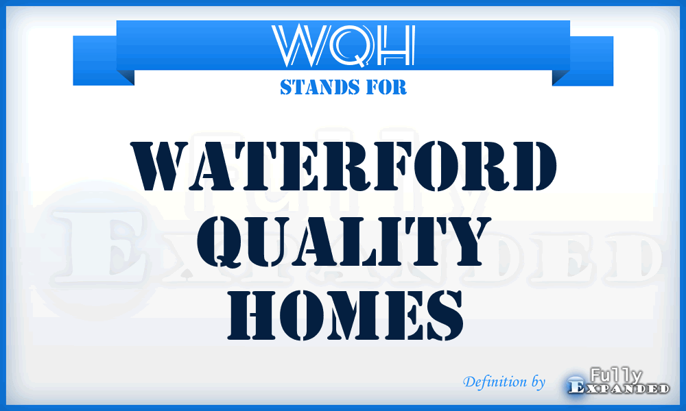 WQH - Waterford Quality Homes