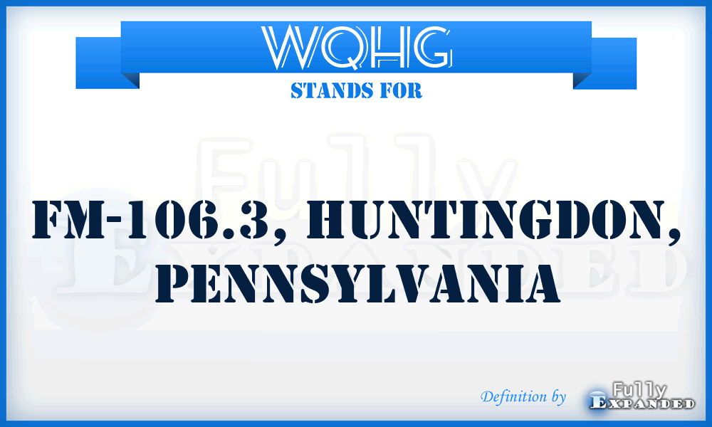 WQHG - FM-106.3, Huntingdon, Pennsylvania