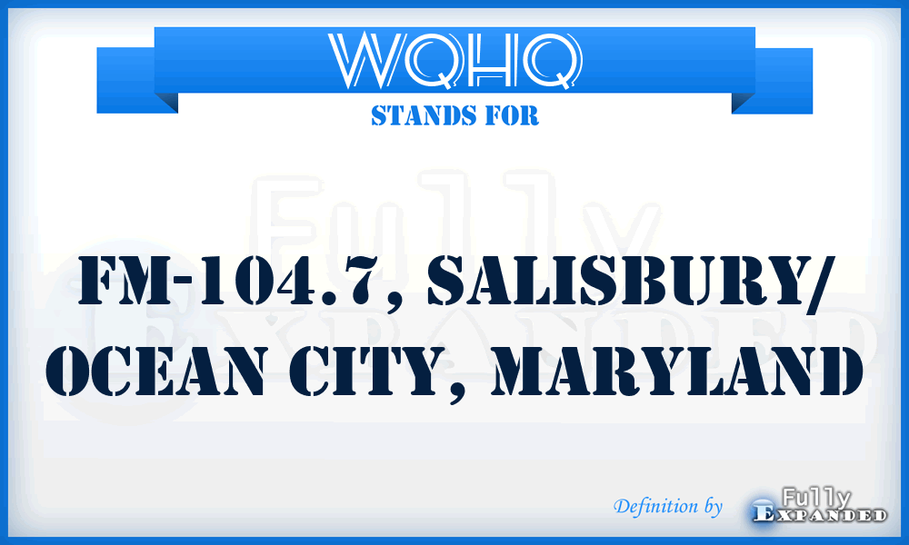 WQHQ - FM-104.7, Salisbury/ Ocean City, Maryland