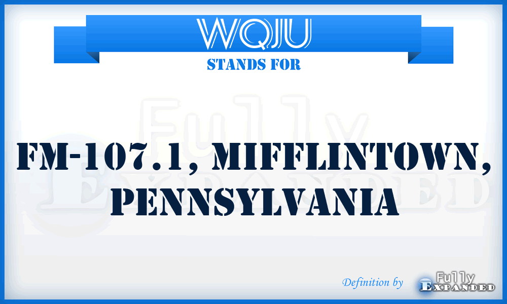 WQJU - FM-107.1, Mifflintown, Pennsylvania