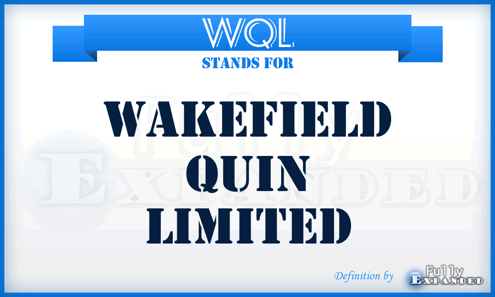 WQL - Wakefield Quin Limited