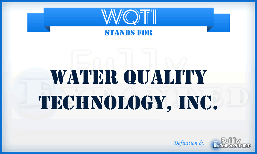 WQTI - Water Quality Technology, Inc.