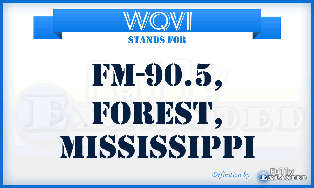 WQVI - FM-90.5, Forest, Mississippi
