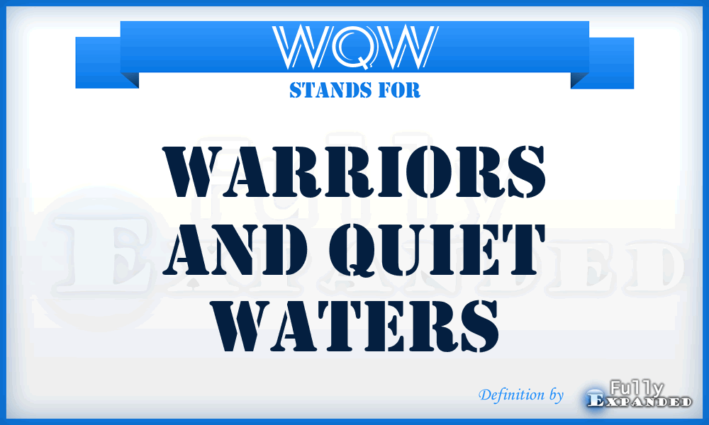 WQW - Warriors and Quiet Waters