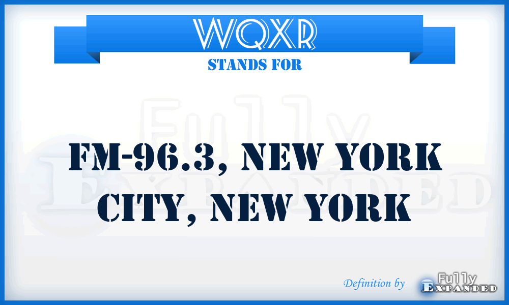 WQXR - FM-96.3, New York City, New York