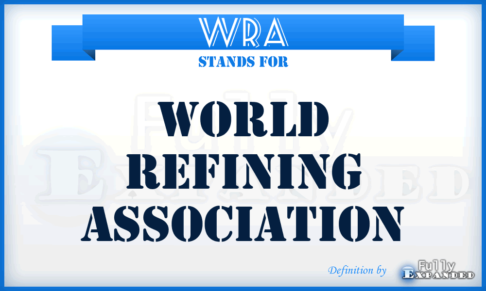 WRA - World Refining Association
