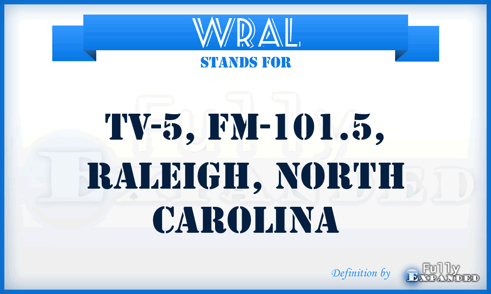 WRAL - TV-5, FM-101.5, Raleigh, North Carolina