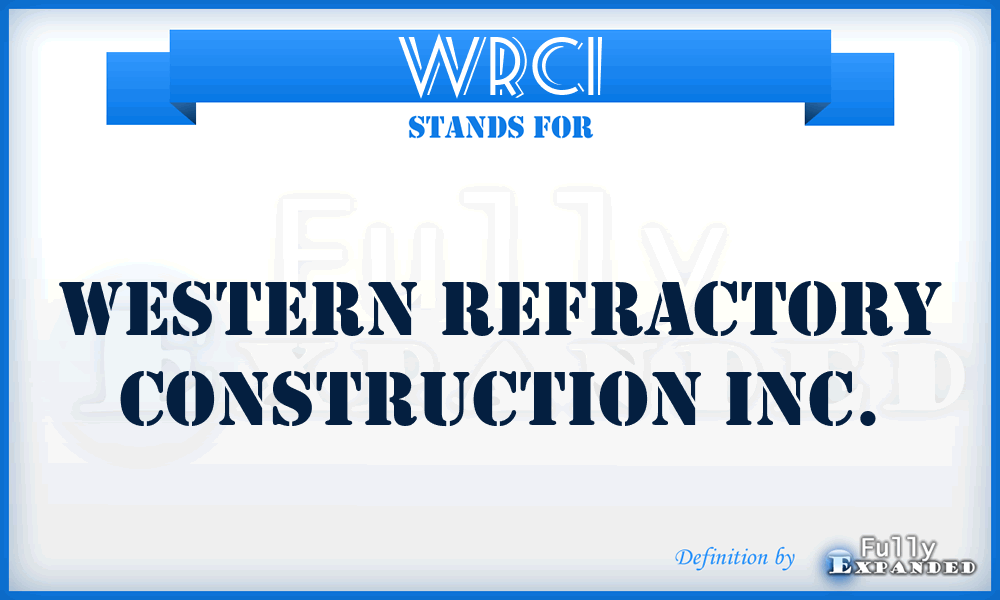WRCI - Western Refractory Construction Inc.