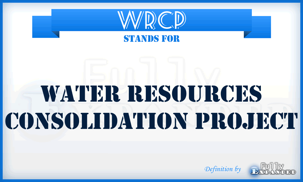 WRCP - Water Resources Consolidation Project