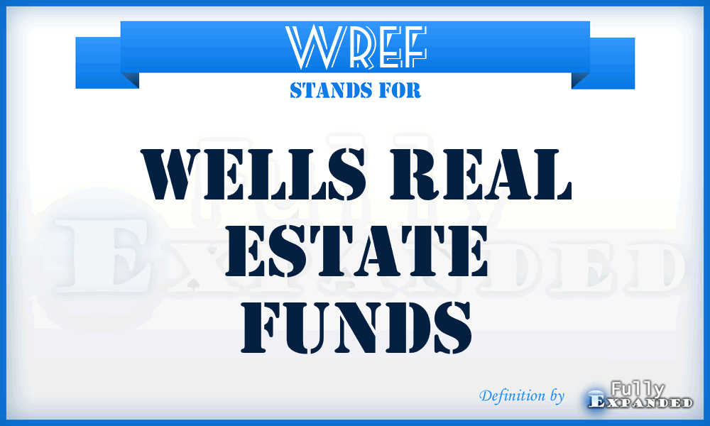 WREF - Wells Real Estate Funds